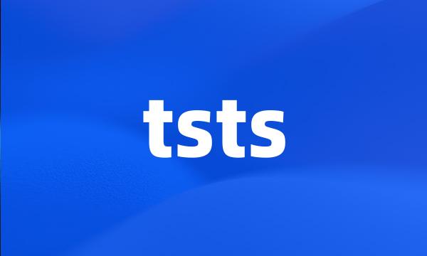 tsts