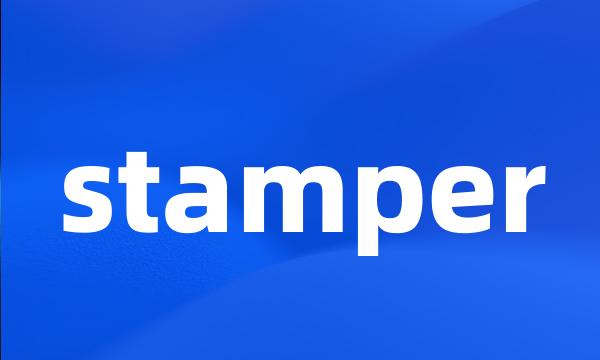 stamper