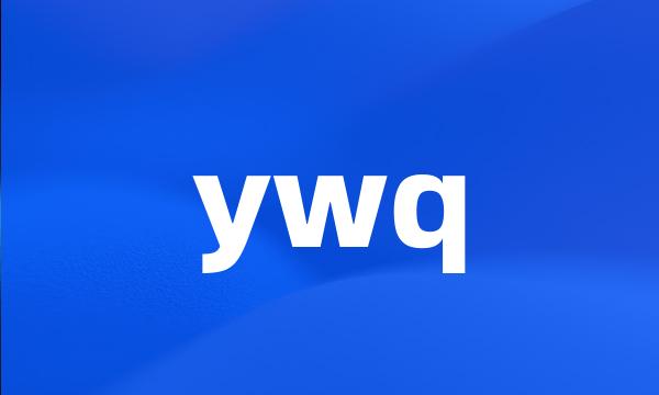 ywq