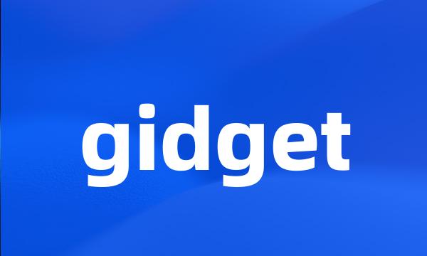 gidget