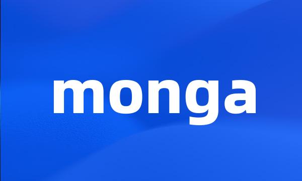 monga