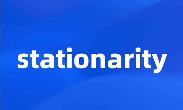 stationarity