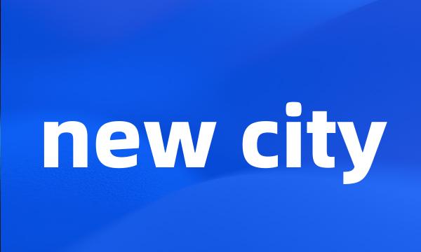 new city