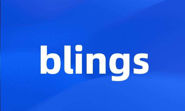 blings