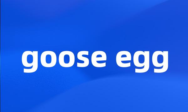 goose egg