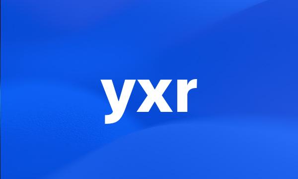 yxr