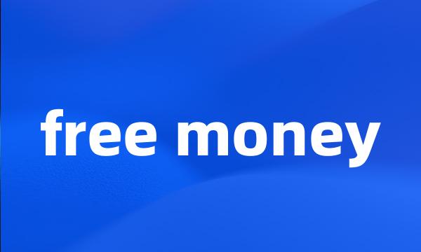 free money