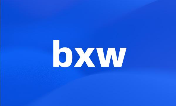 bxw