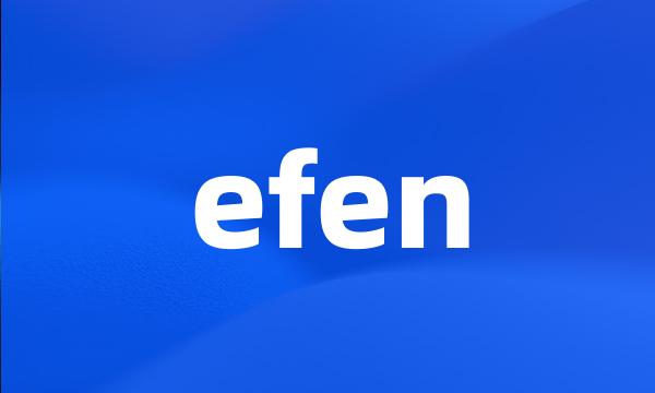 efen