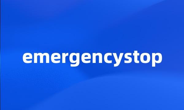 emergencystop