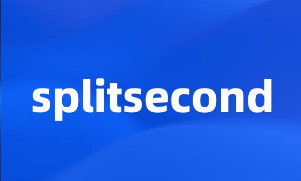 splitsecond