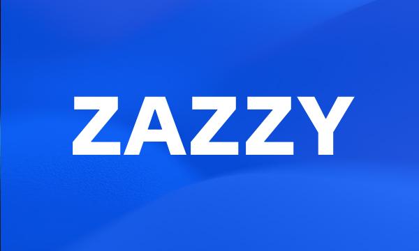 ZAZZY