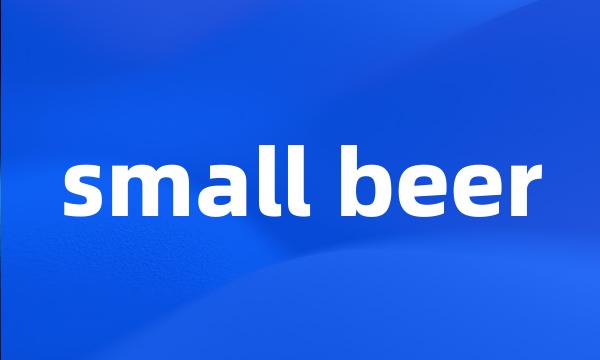 small beer