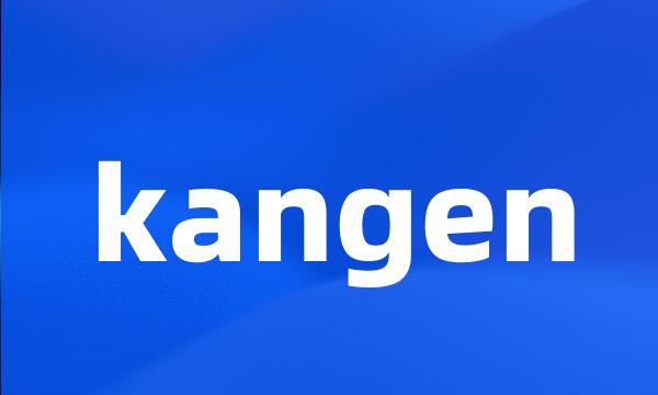 kangen