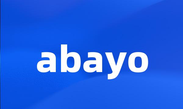 abayo