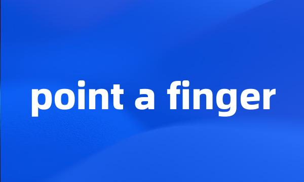 point a finger