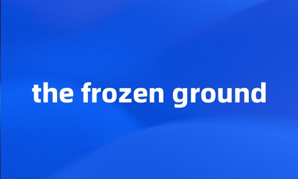 the frozen ground