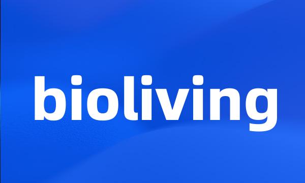 bioliving