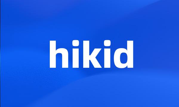 hikid