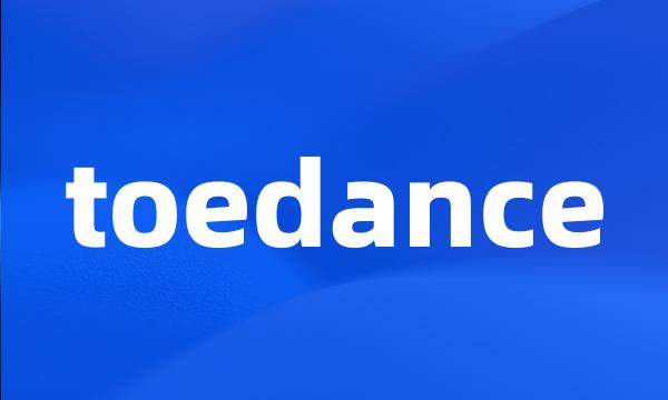 toedance