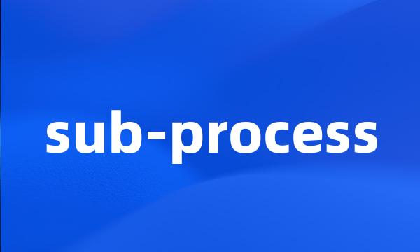 sub-process