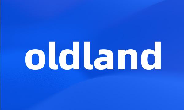 oldland