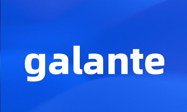 galante