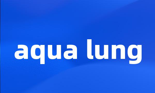 aqua lung