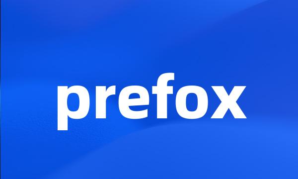 prefox