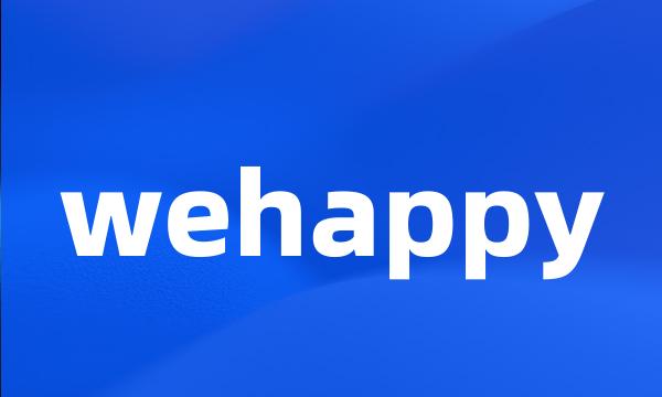 wehappy