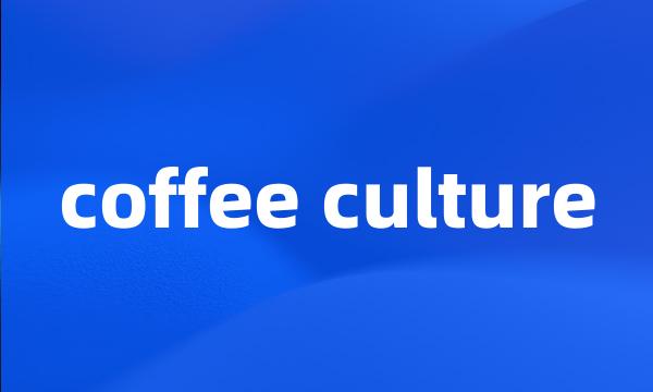 coffee culture