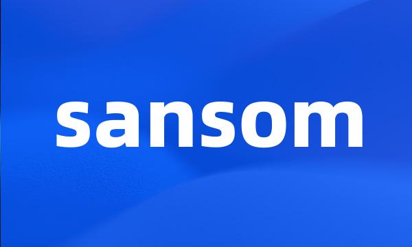 sansom