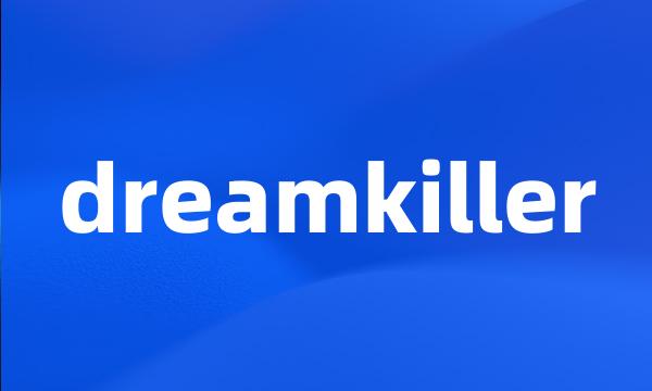 dreamkiller