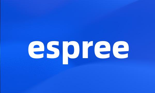 espree