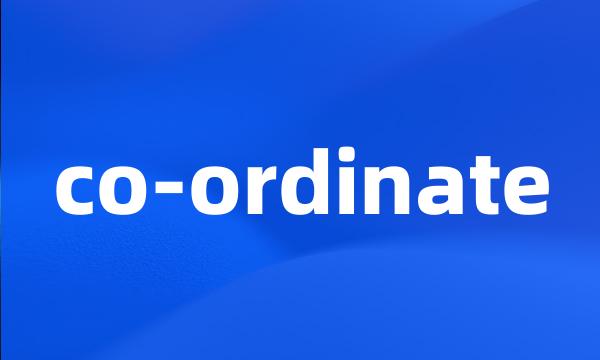 co-ordinate