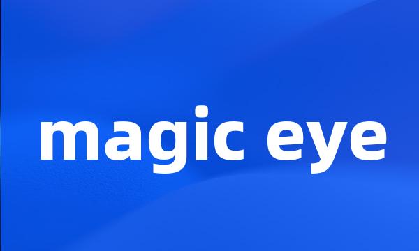 magic eye