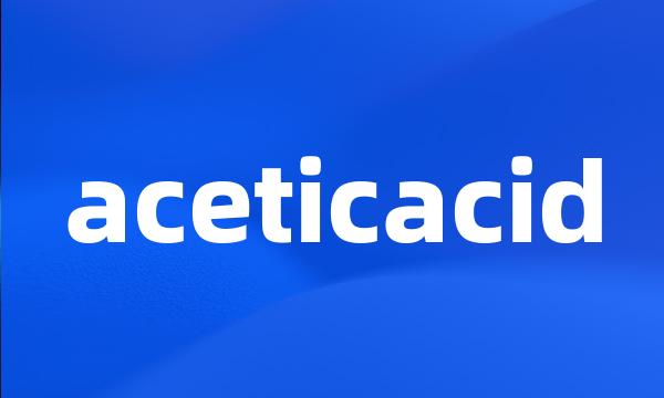 aceticacid