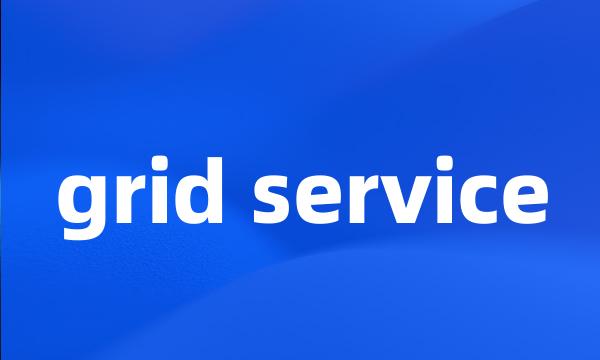 grid service