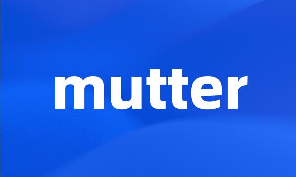 mutter