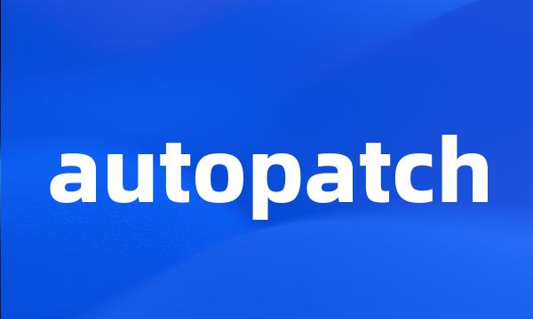 autopatch