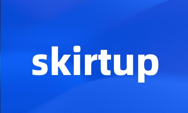 skirtup