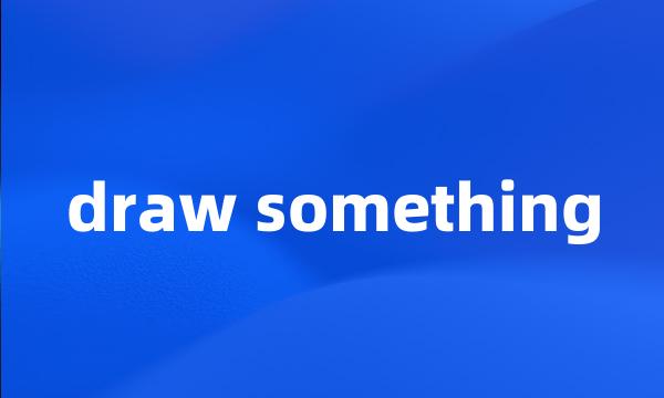 draw something