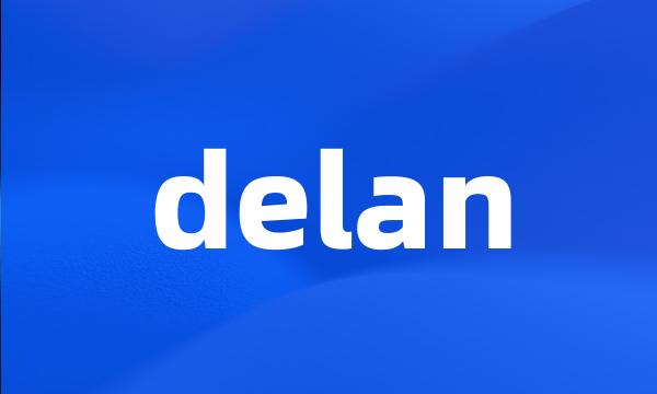 delan