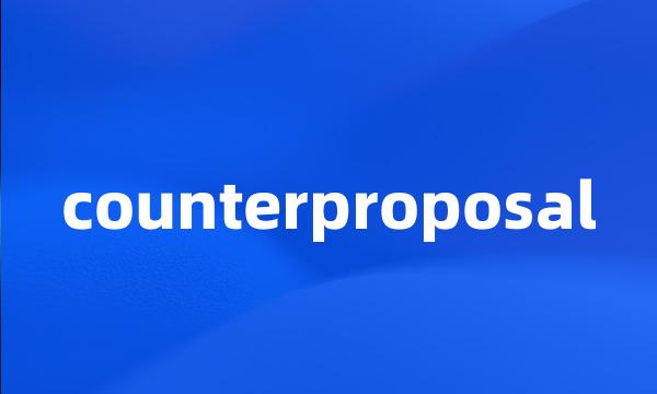 counterproposal