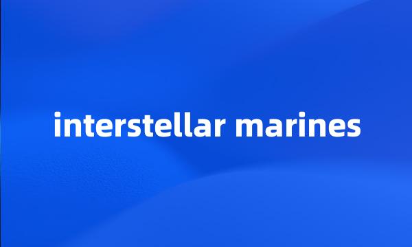 interstellar marines