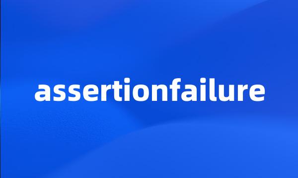 assertionfailure