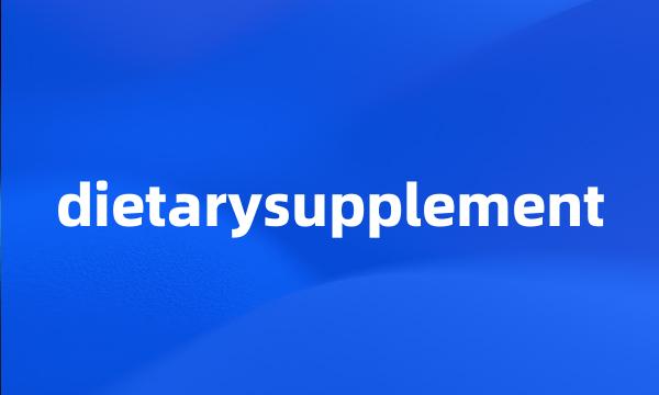 dietarysupplement