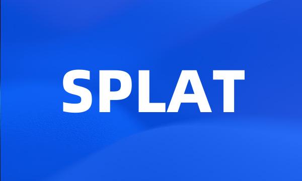 SPLAT