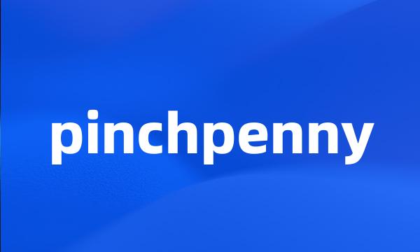 pinchpenny