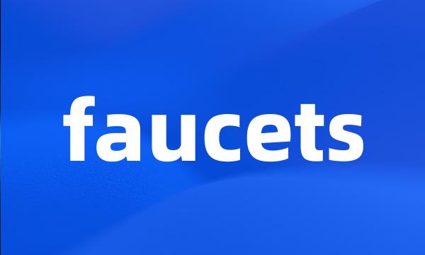 faucets